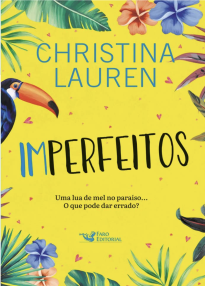 Imperfeitos: Uma lua de mel no paraíso... O que pode dar errado?